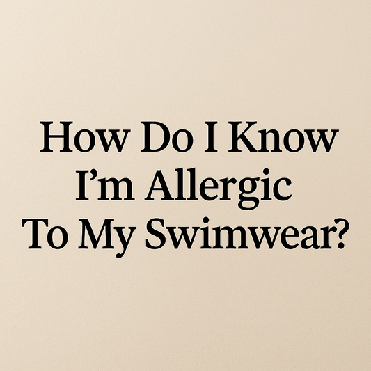 How Do I Know I'm Allergic to My Swimwear